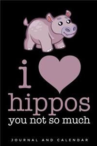 I Love Hippos You Not So Much