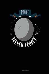 Pluto Never Forget