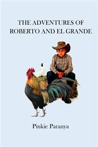 Adventures of Roberto and El Grande