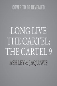 Cartel 9: Long Live the Cartel