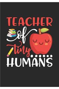 Teacher of Tiny Humans