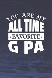 You Are My All Time Favorite G Pa