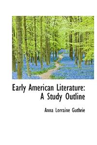 Early American Literature: A Study Outline