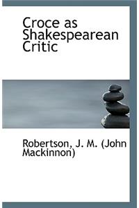 Croce as Shakespearean Critic