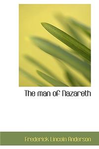 The Man of Nazareth