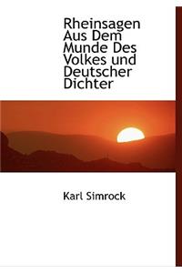 Rheinsagen Aus Dem Munde Des Volkes Und Deutscher Dichter