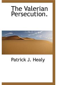 The Valerian Persecution.