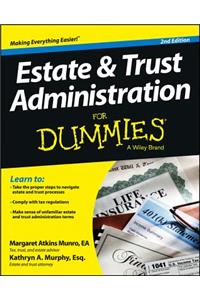 Estate and Trust Administration for Dummies