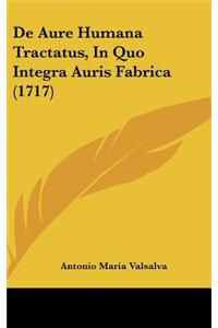 de Aure Humana Tractatus, in Quo Integra Auris Fabrica (1717)