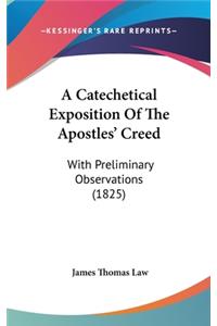 A Catechetical Exposition of the Apostles' Creed