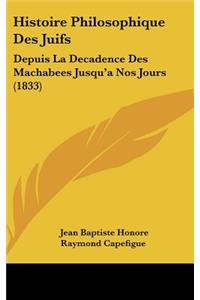 Histoire Philosophique Des Juifs