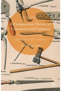 Comparative History of Commerce and Industry, Volume I