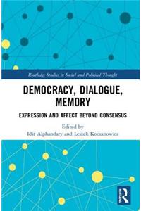 Democracy, Dialogue, Memory