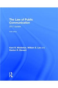 The Law of Public Communication: 2017 Update