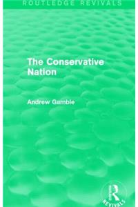 The Conservative Nation (Routledge Revivals)