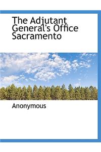 The Adjutant General's Office Sacramento