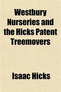 Westbury Nurseries and the Hicks Patent Treemovers