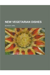 New Vegetarian Dishes