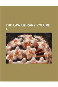The Law Library Volume 4