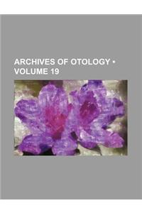 Archives of Otology (Volume 19)