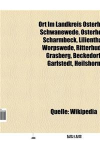 Ort Im Landkreis Osterholz: Schwanewede, Osterholz-Scharmbeck, Lilienthal, Worpswede, Ritterhude, Grasberg, Garlstedt, Beckedorf, Heilshorn
