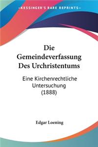 Die Gemeindeverfassung Des Urchristentums