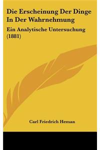 Die Erscheinung Der Dinge in Der Wahrnehmung