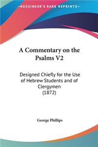 A Commentary on the Psalms V2