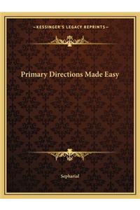 Primary Directions Made Easy