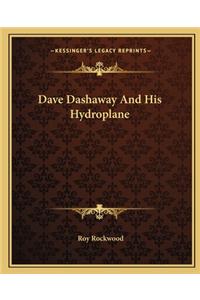 Dave Dashaway and His Hydroplane