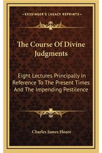 The Course of Divine Judgments