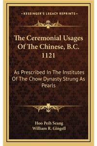 Ceremonial Usages Of The Chinese, B.C. 1121