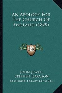 Apology for the Church of England (1829) an Apology for the Church of England (1829)