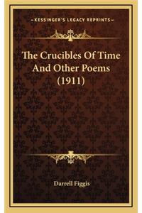 The Crucibles of Time and Other Poems (1911)