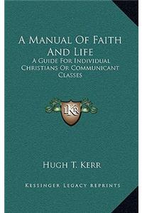 A Manual of Faith and Life
