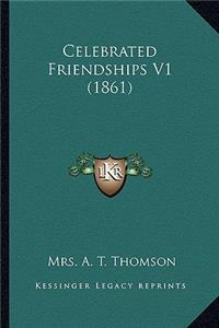 Celebrated Friendships V1 (1861)