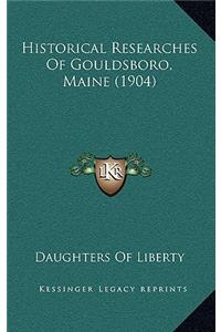 Historical Researches of Gouldsboro, Maine (1904)