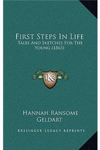 First Steps in Life