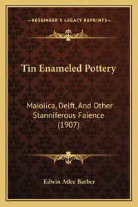 Tin Enameled Pottery