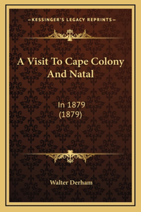 A Visit To Cape Colony And Natal