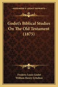 Godet's Biblical Studies On The Old Testament (1875)