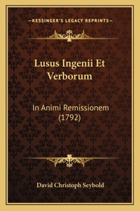 Lusus Ingenii Et Verborum