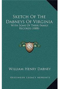 Sketch Of The Dabneys Of Virginia