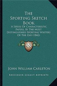 The Sporting Sketch Book