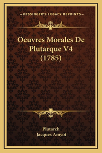 Oeuvres Morales De Plutarque V4 (1785)