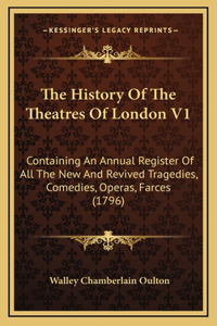 The History Of The Theatres Of London V1