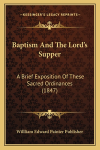 Baptism And The Lord's Supper
