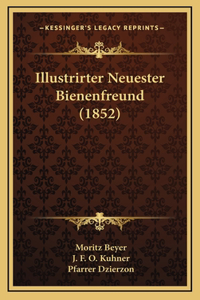Illustrirter Neuester Bienenfreund (1852)
