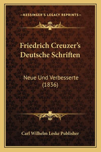 Friedrich Creuzer's Deutsche Schriften