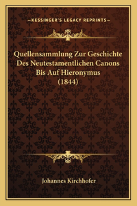 Quellensammlung Zur Geschichte Des Neutestamentlichen Canons Bis Auf Hieronymus (1844)
